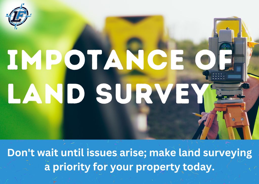 The Essential Step: Why Land Surveying is a Must for Your Property